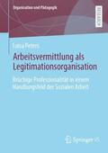 Peters |  Arbeitsvermittlung als Legitimationsorganisation | Buch |  Sack Fachmedien
