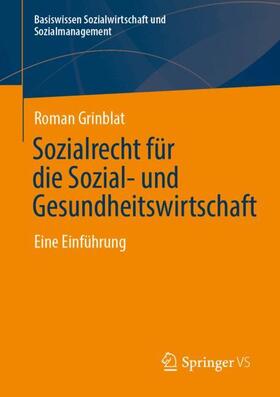 Grinblat | Sozialrecht für die Sozial- und Gesundheitswirtschaft | Buch | 978-3-658-43644-5 | sack.de