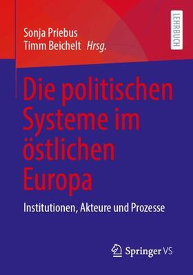 Priebus / Beichelt | Die politischen Systeme im östlichen Europa | Buch | 978-3-658-43646-9 | sack.de