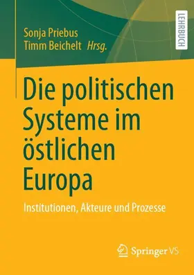 Priebus / Beichelt | Die politischen Systeme im östlichen Europa | Buch | 978-3-658-43646-9 | sack.de