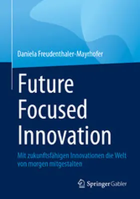Freudenthaler-Mayrhofer | Future Focused Innovation | E-Book | www.sack.de