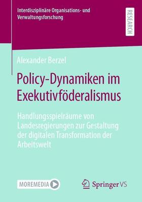 Berzel | Policy-Dynamiken im Exekutivföderalismus | Buch | 978-3-658-43698-8 | sack.de