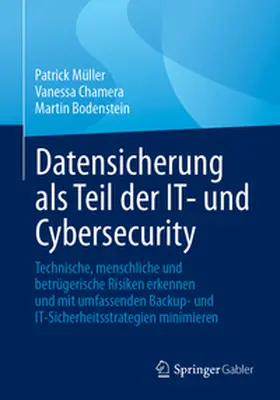 Müller / Chamera / Bodenstein |  Datensicherung als Teil der IT- und Cybersecurity | eBook | Sack Fachmedien