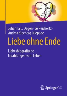 Degen / Reichertz / Kleeberg-Niepage |  Liebe ohne Ende | Buch |  Sack Fachmedien