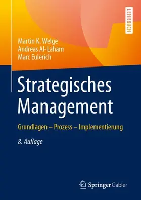 Welge  / Al-Laham / Eulerich | Strategisches Management | Buch | 978-3-658-43710-7 | sack.de