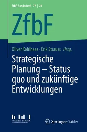 Strauss / Kohlhaas / Strauß |  Strategische Planung - Status quo und zukünftige Entwicklungen | Buch |  Sack Fachmedien
