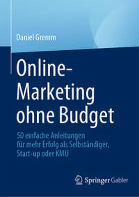 Gremm | Online-Marketing ohne Budget | Buch | 978-3-658-43778-7 | www.sack.de