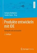 Vajna / Rothkötter |  Produkte entwickeln mit IDE | Buch |  Sack Fachmedien