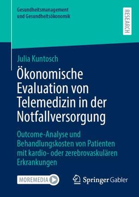 Kuntosch | Ökonomische Evaluation von Telemedizin in der Notfallversorgung | Buch | 978-3-658-43786-2 | sack.de
