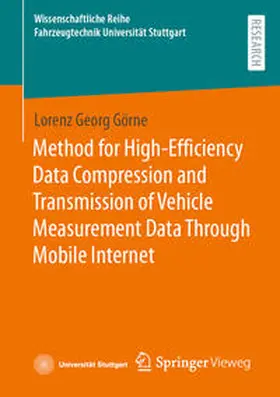 Görne |  Method for High-Efficiency Data Compression and Transmission of Vehicle Measurement Data Through Mobile Internet | Buch |  Sack Fachmedien