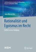 Maruschke |  Rationalität und Egoismus im Recht | Buch |  Sack Fachmedien