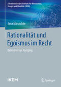 Maruschke |  Rationalität und Egoismus im Recht | eBook | Sack Fachmedien
