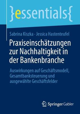 Hastenteufel / Kiszka | Praxiseinschätzungen zur Nachhaltigkeit in der Bankenbranche | Buch | 978-3-658-43861-6 | sack.de