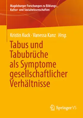 Kuck / Kanz |  Tabus und Tabubrüche als Symptome gesellschaftlicher Verhältnisse | eBook | Sack Fachmedien