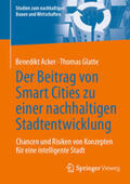Acker / Glatte |  Der Beitrag von Smart Cities zu einer nachhaltigen Stadtentwicklung | eBook | Sack Fachmedien