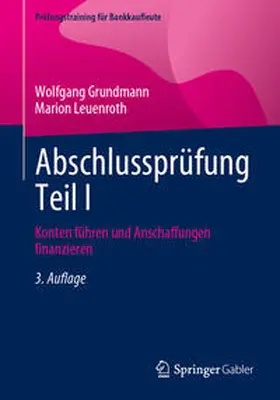 Grundmann / Leuenroth |  Abschlussprüfung Teil I | eBook | Sack Fachmedien
