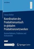Dreher |  Koordination des Produktionsanlaufs in globalen Produktionsnetzwerken | Buch |  Sack Fachmedien