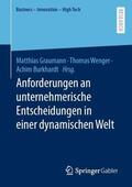 Graumann / Wenger / Burkhardt |  Anforderungen an unternehmerische Entscheidungen in einer dynamischen Welt | Buch |  Sack Fachmedien