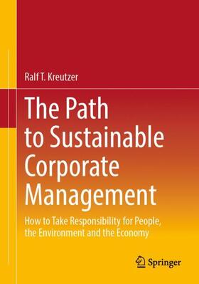 Kreutzer | The Path to Sustainable Corporate Management | Buch | 978-3-658-43973-6 | sack.de