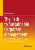 Kreutzer |  The Path to Sustainable Corporate Management | Buch |  Sack Fachmedien
