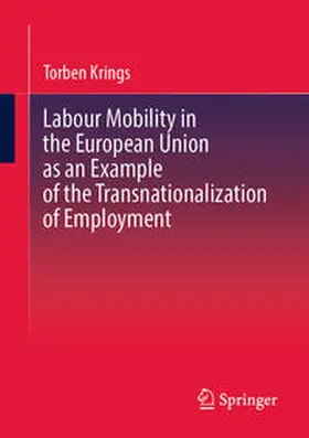Krings | Labour Mobility in the European Union as an Example of the Transnationalization of Employment | E-Book | sack.de