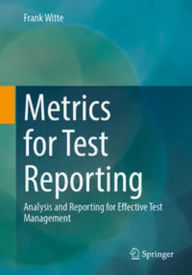Witte | Metrics for Test Reporting | E-Book | sack.de