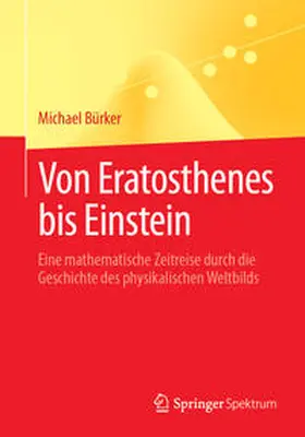 Bürker |  Von Eratosthenes bis Einstein | Buch |  Sack Fachmedien