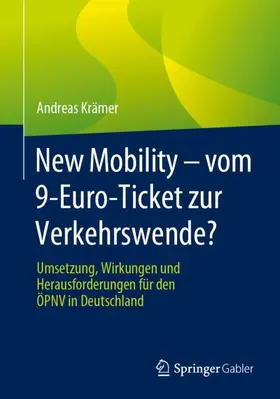 Krämer |  New Mobility - vom 9-Euro-Ticket zur Verkehrswende? | Buch |  Sack Fachmedien