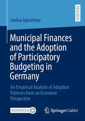 Apostolou |  Municipal Finances and the Adoption of Participatory Budgeting in Germany | Buch |  Sack Fachmedien