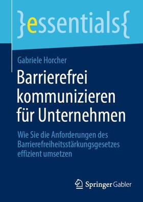 Horcher |  Barrierefrei kommunizieren für Unternehmen | Buch |  Sack Fachmedien