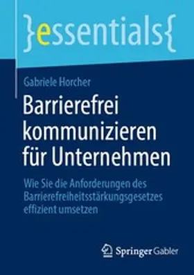 Horcher |  Barrierefrei kommunizieren für Unternehmen | eBook | Sack Fachmedien