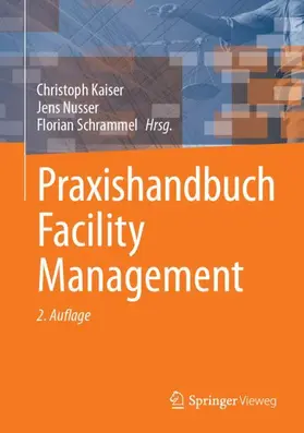 Kaiser / Schrammel / Nusser |  Praxishandbuch Facility Management | Buch |  Sack Fachmedien