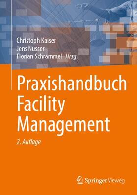 Kaiser / Nusser / Schrammel | Praxishandbuch Facility Management | Buch | 978-3-658-44245-3 | sack.de