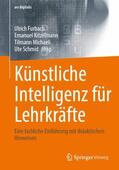 Furbach / Kitzelmann / Michaeli |  Künstliche Intelligenz für Lehrkräfte | Buch |  Sack Fachmedien