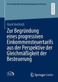 Heitfeldt |  Zur Begründung eines progressiven Einkommensteuertarifs aus der Perspektive der Gleichmäßigkeit der Besteuerung | Buch |  Sack Fachmedien