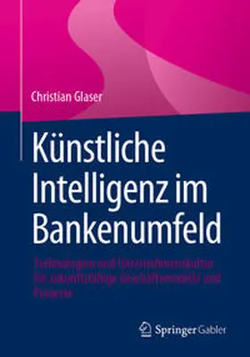 Glaser |  Künstliche Intelligenz im Bankenumfeld | eBook | Sack Fachmedien