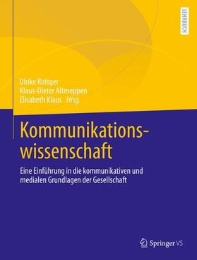 Röttger / Klaus / Altmeppen | Kommunikationswissenschaft | Buch | 978-3-658-44283-5 | sack.de