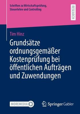 Hinz | Grundsätze ordnungsgemäßer Kostenprüfung bei öffentlichen Aufträgen und Zuwendungen | Buch | 978-3-658-44289-7 | sack.de