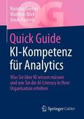 Greiner / Böck / Rashedi |  Quick Guide KI-Kompetenz für Analytics | Buch |  Sack Fachmedien