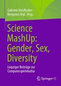 Hooffacker / Bigl |  Science MashUp: Gender, Sex, Diversity | Buch |  Sack Fachmedien