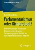 Hildebrand |  Parlamentarismus oder Richterstaat? | Buch |  Sack Fachmedien
