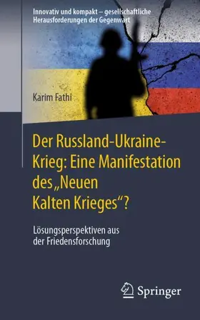 Fathi | Der Russland-Ukraine-Krieg: Eine Manifestation des "Neuen Kalten Krieges"? | Buch | 978-3-658-44356-6 | sack.de