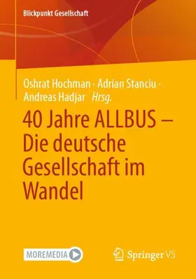 Hochman / Hadjar / Stanciu |  40 Jahre ALLBUS - Die deutsche Gesellschaft im Wandel | Buch |  Sack Fachmedien