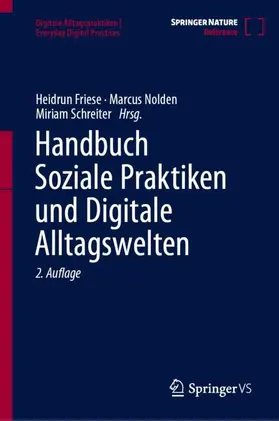 Friese / Nolden / Schreiter |  Handbuch Soziale Praktiken und Digitale Alltagswelten | Buch |  Sack Fachmedien