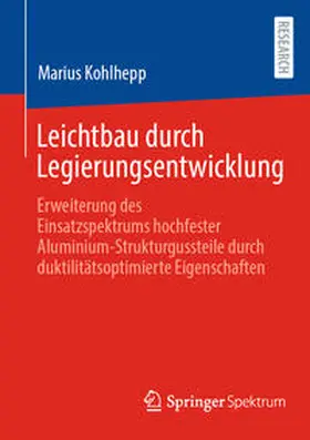 Kohlhepp |  Leichtbau durch Legierungsentwicklung | Buch |  Sack Fachmedien