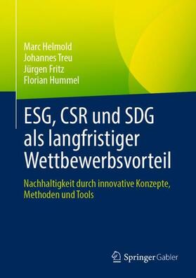 Helmold / Treu / Fritz | ESG, CSR und SDG als langfristiger Wettbewerbsvorteil | Buch | 978-3-658-44578-2 | sack.de