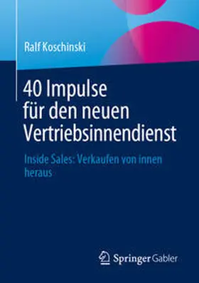 Koschinski | 40 Impulse für den neuen Vertriebsinnendienst | E-Book | www.sack.de
