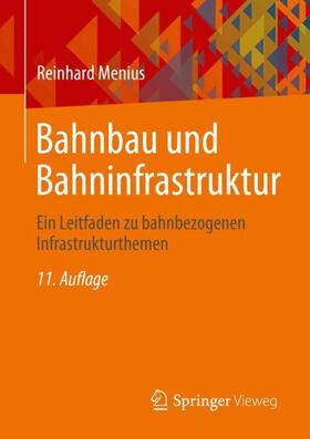 Menius | Bahnbau und Bahninfrastruktur | Buch | 978-3-658-44590-4 | sack.de