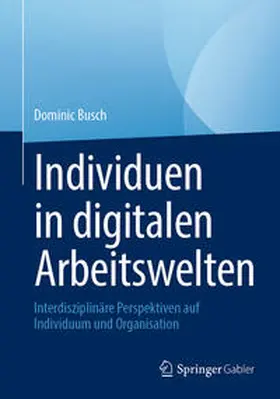 Busch |  Individuen in digitalen Arbeitswelten | eBook | Sack Fachmedien