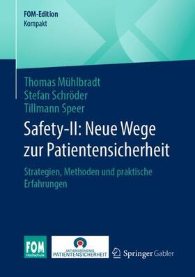Mühlbradt / Schröder / Speer | Safety-II: Neue Wege zur Patientensicherheit | Buch | 978-3-658-44635-2 | sack.de